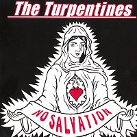 The Turpentines – No Salvation
