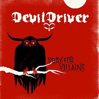 Devildriver – Pray For Villains