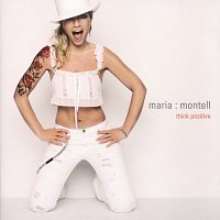Maria Montell – Think Positive