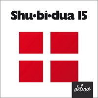 Shu-bi-dua – Shu-bi-dua 15 [Deluxe udgave]