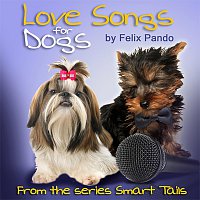 Felix Pando – Love Songs for Dogs