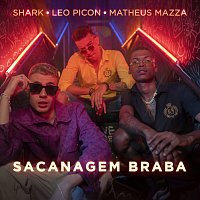 Shark, Leo Picon, Matheus Mazza – Sacanagem Braba