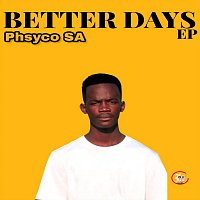 Phsyco SA, Jayy Dee – Better Days (feat. Jayy Dee)