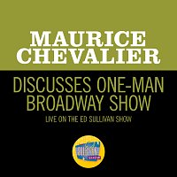 Maurice Chevalier – Discusses One-Man Broadway Show [Live On The Ed Sullivan Show, February 3, 1963]