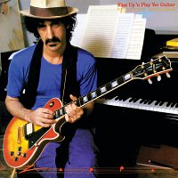 Frank Zappa – Shut Up And Play Yer Guitar