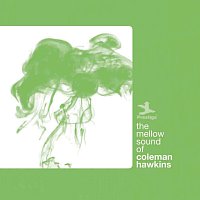 Coleman Hawkins – The Mellow Sound Of Coleman Hawkins