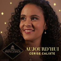 Cerise Calixte – Aujourd'hui