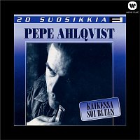 Pepe Ahlqvist – 20 Suosikkia / Kaikessa soi blues