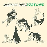 Shout Out Louds – Very Loud