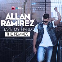 Take My Hand [The Remixes]