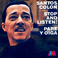 Santos Colón – Stop And Listen