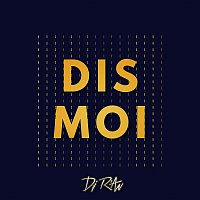 Dj R'an, Orijinal Fox – Dis moi