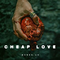 BONES UK – Cheap Love