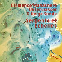 Clémence Manachère Unterwasser, Helge Sunde – Serpents et Échelles