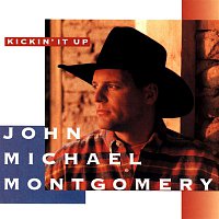 John Michael Montgomery – Kickin' It Up