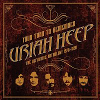 Uriah Heep – Your Turn to Remember: The Definitive Anthology 1970 - 1990