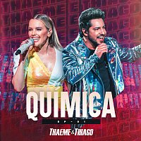 Thaeme & Thiago – Química [Ao Vivo Em Sao Paulo / 2019 / Vol. 1]