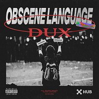 Dux – Obscene Language