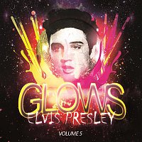 Elvis Presley – Glows Vol. 5