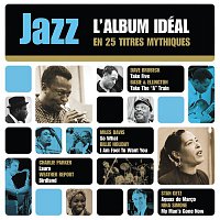 Various  Artists – Jazz L'Album Idéal En 25 Titres Mythiques