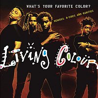 Living Colour – What's Your Favorite Color? (Remixes, B-sides & Rarities)