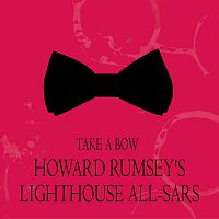 Howard Rumsey's Lighthouse All-Sars – Take a Bow