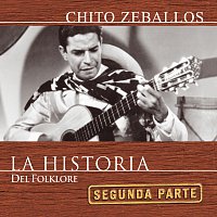 Chito Zeballos – La Historia - 2da Parte