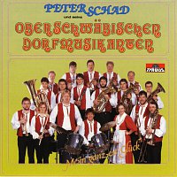 Peter Schad und seine Oberschwabischen Dorfmusikanten – Mein ganzes Gluck