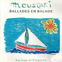Georges Moustaki – Ballades en Balade - Racines et Errances