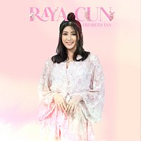 Elizabeth Tan – Raya Cun