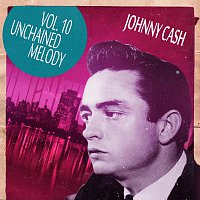 Johnny Cash – Unchained Melody Vol. 10