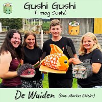 De Wuiden, Markus Gottler – Gushi Gushi (feat. Markus Göttler) [I mog Sushi]