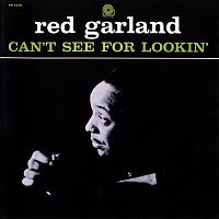 Red Garland – Can't See For Lookin' [Remastered 1996]