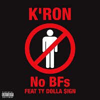 K'Ron – No BFs (feat. Ty Dolla $ign)