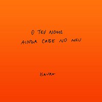 Isaura – O Teu Nome Ainda Cabe No Meu