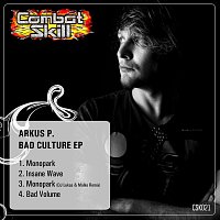 Arkus P. – Bad Culture EP