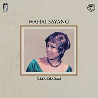 Ellya Khadam – Wahai Sayang