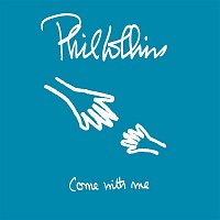 Phil Collins – Come with Me