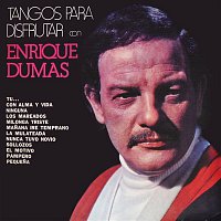 Enrique Dumas – Tangos para Disfrutar