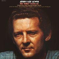 Jerry Lee Lewis – The "Killer" Rocks On