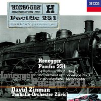 David Zinman, Tonhalle Orchester Zurich – Honegger: Symphony No. 2; Pacific 231; Pastorale d'été; Rugby; Monopartita; Mouvement symphonique No. 3