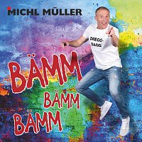 Michl Muller – Bämm Bämm Bämm
