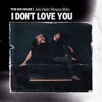 The 615 House, Jake Puliti, Morgan Myles – I Don't Love You