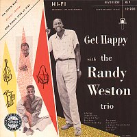 Randy Weston Trio – Get Happy [Remastered 1995]