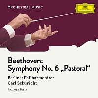 Berliner Philharmoniker, Carl Schuricht – Beethoven: Symphony No. 6 in F Major, Op. 68 "Pastoral"