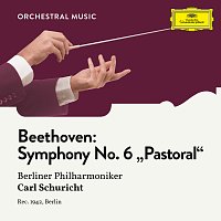 Beethoven: Symphony No. 6 in F Major, Op. 68 "Pastoral"