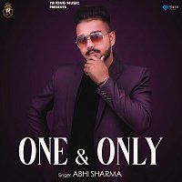 Abhi Sharma – One & Only