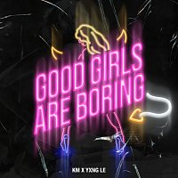 Good Girls Are Boring