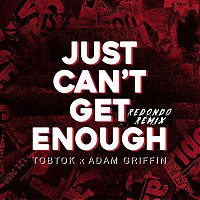 Tobtok & Adam Griffin – Just Can't Get Enough (Redondo Remix)