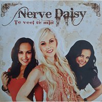 Nerve  Daisy – Te Veel Te Min